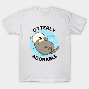 Otterly Adorable Utterly Cute Otter Pun T-Shirt